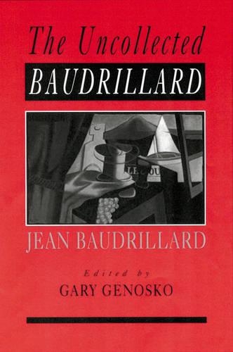 Паперова книга «The Uncollected Baudrillard», автор Гарі Геноско - фото №1
