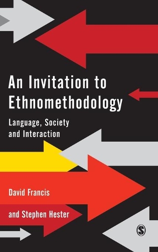 Паперова книга «An Invitation to Ethnomethodology: Language, Society and Interaction», авторів Девід Френсіс, Стівен Гестер - фото №1