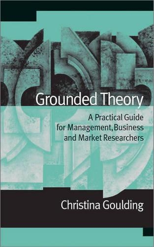 Паперова книга «Grounded Theory: A Practical Guide for Management, Business and Market Researchers», автор Крістіна Гулдінг - фото №1