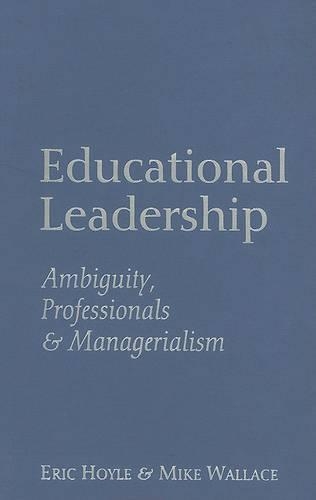 Паперова книга «Educational Leadership: Ambiguity, Professionals and Managerialism», авторів Ерік Хойл, Майк Воллес - фото №1