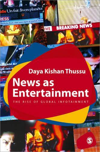 Бумажная книга «News as Entertainment: The Rise of Global Infotainment», автор Дайя Тхуссу - фото №1