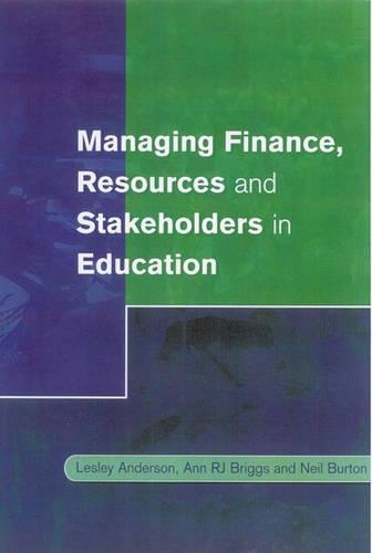 Паперова книга «Managing Finance, Resources and Stakeholders in Education», авторів Енн Бріггс, Леслі Андерсон, Ніл Бартон - фото №1