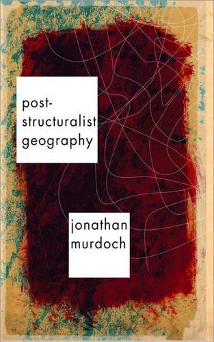 Бумажная книга «Post-structuralist Geography: A Guide to Relational Space», автор Джон Мердок - фото №1