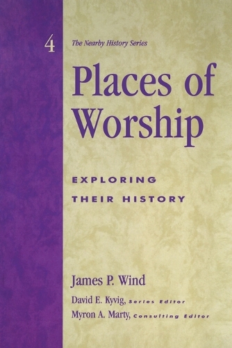 Бумажная книга «Places of Worship: Exploring Their History», автор Джеймс П. Уинд - фото №1