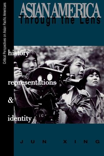 [object Object] «Asian America through the Lens: History, Representations, and Identities», автор Цзюнь Сін - фото №1