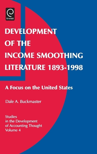 Бумажная книга «Development of the Income Smoothing Literature, 1893-1998: A Focus on the United States», автор Дейл А. Бакмастер - фото №1