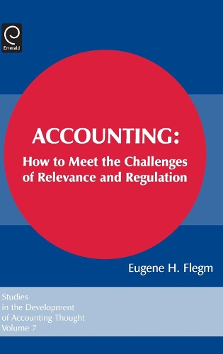 Бумажная книга «Accounting: How to Meet the Challenges of Relevance and Regulation», автор Юджин Х. Флегм - фото №1