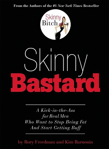 Бумажная книга «Skinny Bastard», авторов Ким Барнуин, Рори Фридман - фото №1