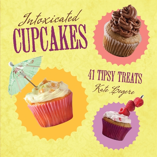Бумажная книга «Intoxicated Cupcakes: 41 Tipsy Treats», автор Кейт Лежер - фото №1