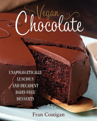 Бумажная книга «Vegan Chocolate: Unapologetically Luscious and Decadent Dairy-Free Desserts», автор Фрэн Костиган - фото №1