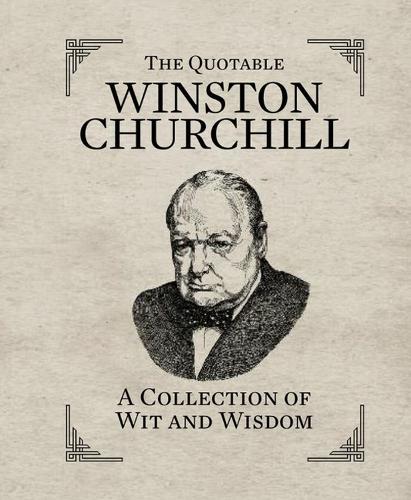 Бумажная книга «The Quotable Winston Churchill: A Collection of Wit and Wisdom», автор Running Press - фото №1