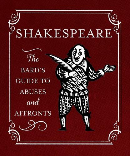 [object Object] «Shakespeare: The Bard's Guide to Abuses and Affronts», автор Running Press - фото №1