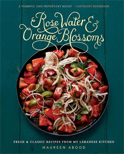 Паперова книга «Rose Water and Orange Blossoms: Fresh & Classic Recipes from my Lebanese Kitchen», автор Морін Абуд - фото №1