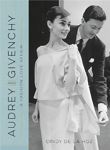 Бумажная книга «Audrey and Givenchy: A Fashion Love Affair», автор Синди Де Ла Хоз - фото №1
