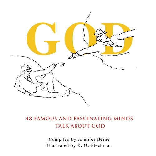 Бумажная книга «God: 48 Famous and Fascinating Minds Talk About God», автор Дженнифер Берн - фото №1