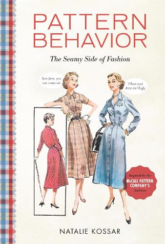 Бумажная книга «Pattern Behavior: The Seamy Side of Fashion», автор Натали Коссар - фото №1