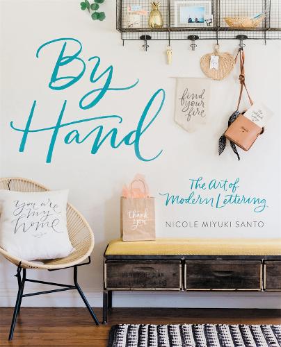 Бумажная книга «By Hand: The Art of Modern Lettering», автор Николь Миюки Санто - фото №1