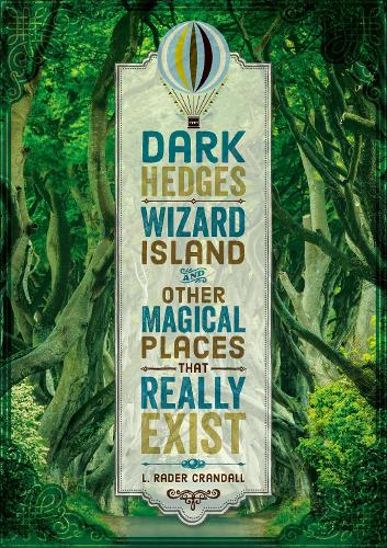 Бумажная книга «Dark Hedges, Wizard Island, and Other Magical Places That Really Exist», автор Л. Радер Крэндалл - фото №1