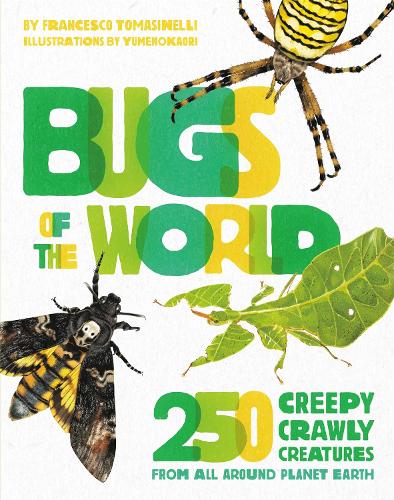 [object Object] «Bugs of the World: 250 Creepy-Crawly Creatures from Around Planet Earth», автор Франческо Томасинелли - фото №1