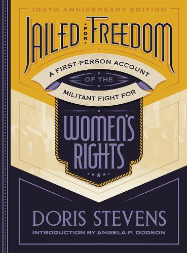 Бумажная книга «Jailed for Freedom: A First-Person Account of the Militant Fight for Women's Rights», автор Дорис Стивенс - фото №1
