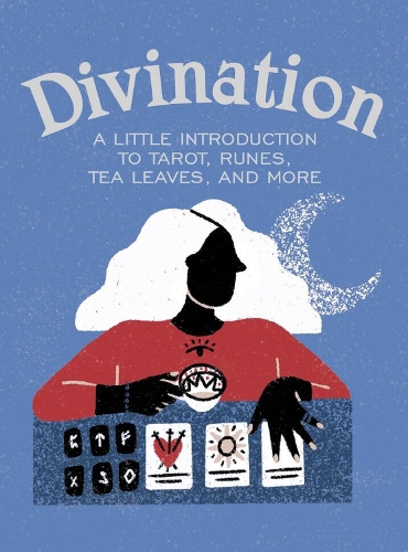 Паперова книга «Divination: A Little Introduction to Tarot, Runes, Tea Leaves, and More», автор Айві О'Ніл - фото №1