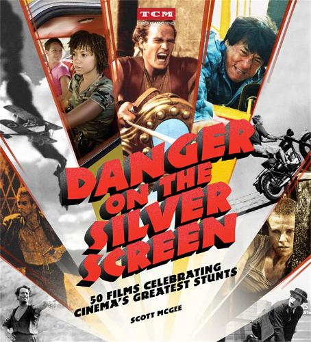 Бумажная книга «Danger on the Silver Screen: 50 Films Celebrating Cinema's Greatest Stunts», автор Скотт МакГи - фото №1
