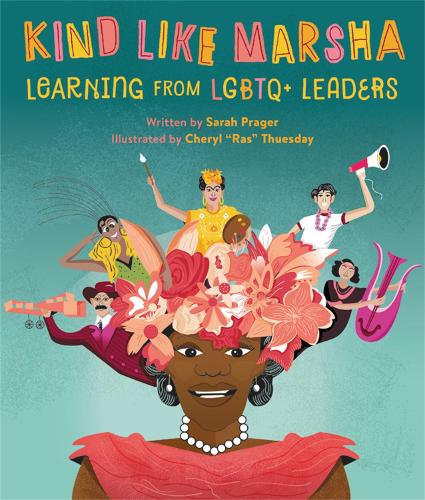 Паперова книга «Kind Like Marsha: Learning from LGBTQ+ Leaders», авторів Шеріл Тьюсдей, Сара Прагер - фото №1