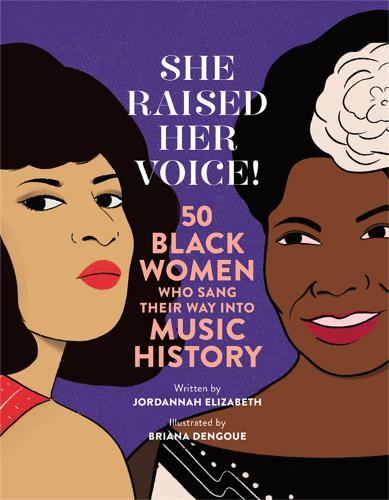 [object Object] «She Raised Her Voice!: 50 Black Women Who Sang Their Way Into Music History», автор Джорданна Елізабет - фото №1