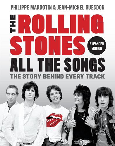 Бумажная книга «The Rolling Stones All the Songs Expanded Edition: The Story Behind Every Track», авторов Жан-Мишель Гюэдон, Филипп Марготин - фото №1