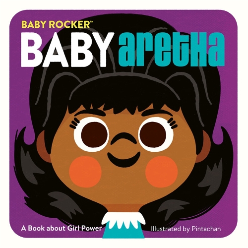 [object Object] «Baby Aretha: A Book about Girl Power», автор Running Press - фото №1