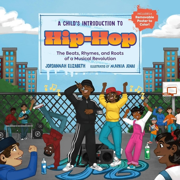[object Object] «A Child's Introduction to Hip-Hop: The Beats, Rhymes, and Roots of a Musical Revolution», автор Джорданна Элизабет - фото №1