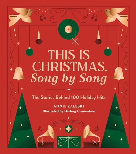 Бумажная книга «This Is Christmas, Song by Song: The Stories Behind 100 Holiday Hits», автор Анни Залески - фото №1