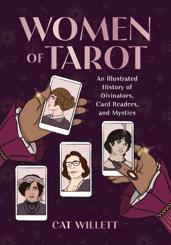 Бумажная книга «Women of Tarot: An Illustrated History of Divinators, Card Readers, and Mystics», автор Кэт Уиллетт - фото №1
