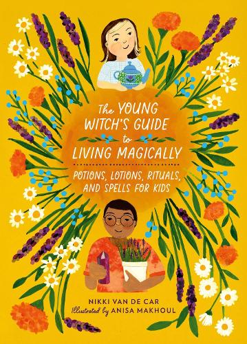 Бумажная книга «The Young Witch’s Guide to Living Magically: Potions, Lotions, Rituals, and Spells for Kids», автор Никки Ван Де Кар - фото №1