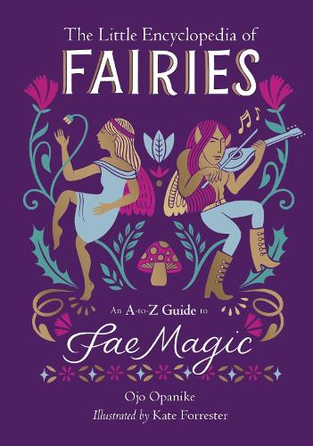 [object Object] «The Little Encyclopedia of Fairies: An A-to-Z Guide to Fae Magic», автор Оджо Опанике - фото №1