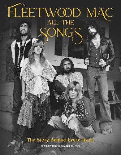 [object Object] «Fleetwood Mac All the Songs: The Story Behind Every Track», авторов Оливье Рубен, Ромуальд Олливье - фото №1