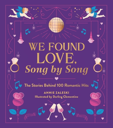 Бумажная книга «We Found Love, Song by Song: The Stories Behind 100 Romantic Hits», автор Анни Залески - фото №1