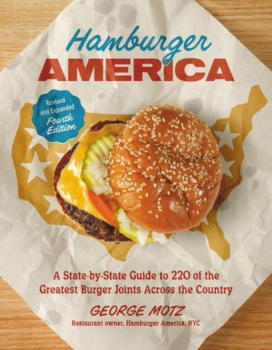 Бумажная книга «Hamburger America (Revised and Expanded Fourth Edition): A State-by-State Guide to 220 of the Greatest Burger Joints Across the Country», автор Джордж Мотц - фото №1