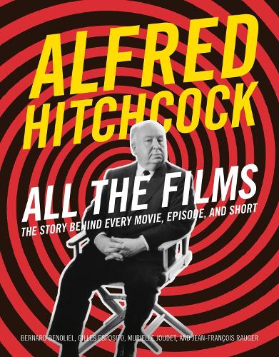 Бумажная книга «Alfred Hitchcock All the Films: The Story Behind Every Movie, Episode, and Short», автор Мюриэль Жудет - фото №1