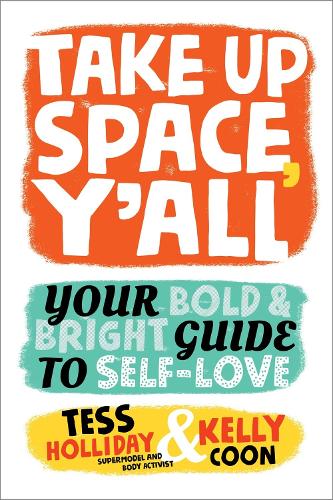 Паперова книга «Take Up Space, Y'all: Your Bold & Bright Guide to Self-Love», автор Келлі Кун - фото №1