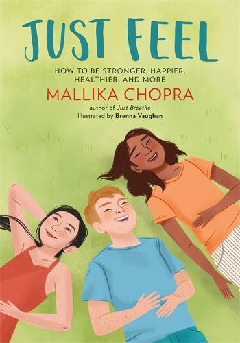 Бумажная книга «Just Feel: How to Be Stronger, Happier, Healthier, and More», автор Маллика Чопра - фото №1