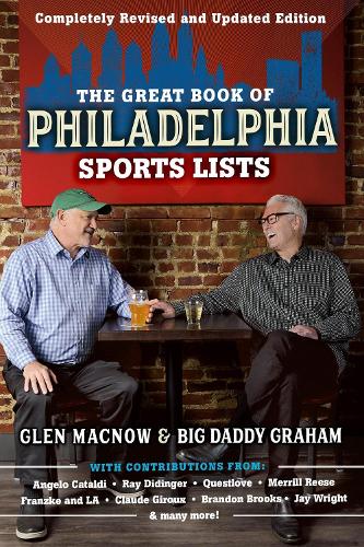 Бумажная книга «The Great Book of Philadelphia Sports Lists (Completely Revised and Updated Edition)», авторов Биг Дэдди Грэм, Глен Макноу - фото №1