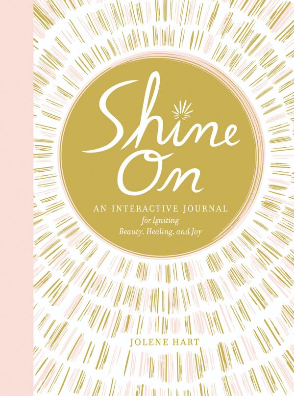 Бумажная книга «Shine On. An Interactive Journal for Igniting Beauty, Healing, and Joy », автор Джолин Харт - фото №1