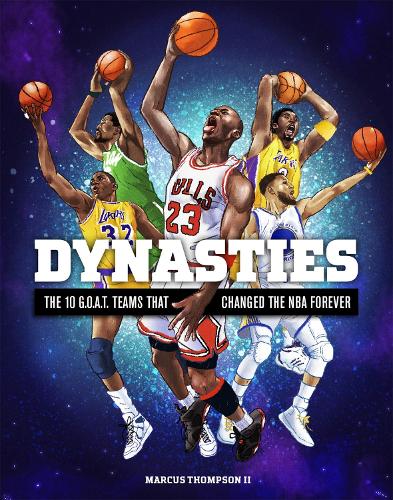 Бумажная книга «Dynasties: The 10 G.O.A.T. Teams That Changed the NBA Forever», автор Маркус Томпсон - фото №1