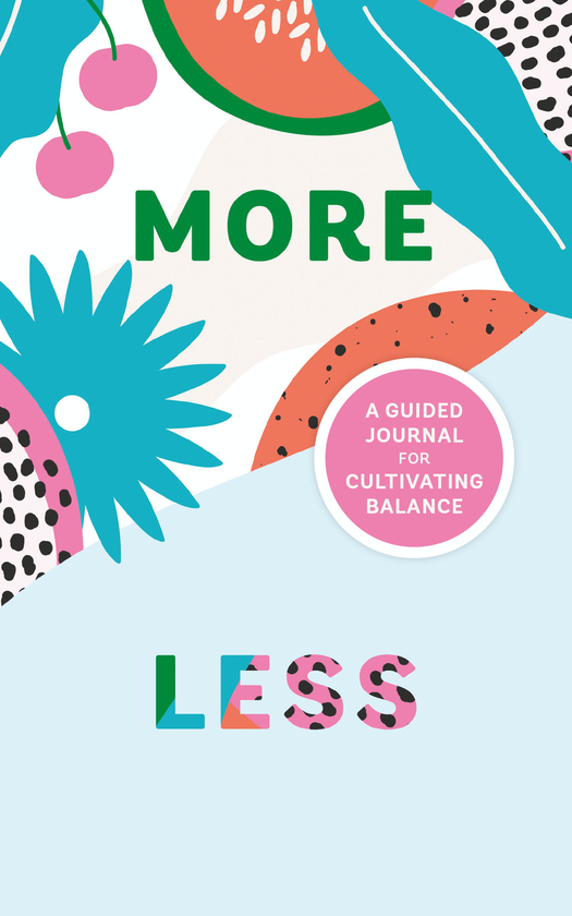 Бумажная книга «More/Less Journal. A Guided Journal for Cultivating Balance», автор Клэр Уоллес - фото №1