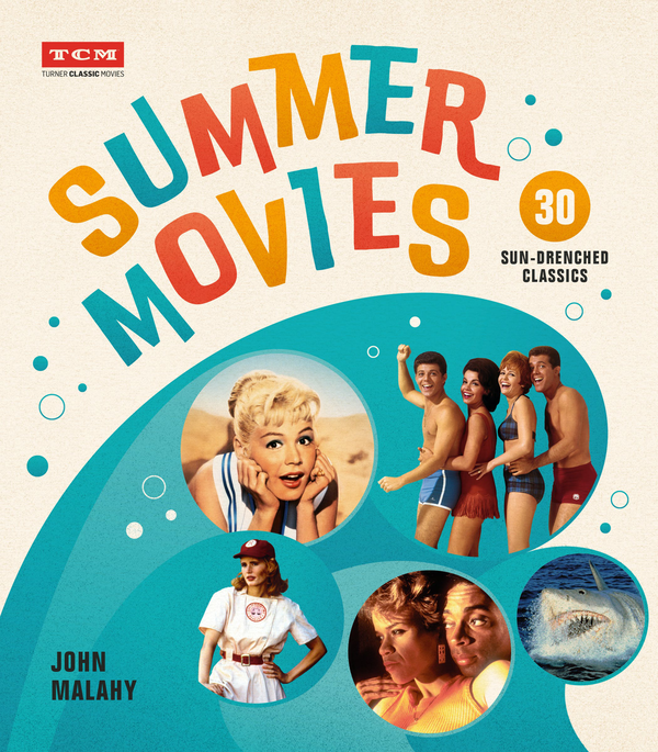 Бумажная книга «Summer Movies. 30 Sun-Drenched Classics», автор Джон Малахи - фото №1