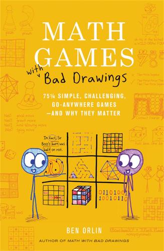 Бумажная книга «Math Games with Bad Drawings: 75 1/4 Simple, Challenging, Go-Anywhere Games & And Why They Matter», автор Бен Орлин - фото №1