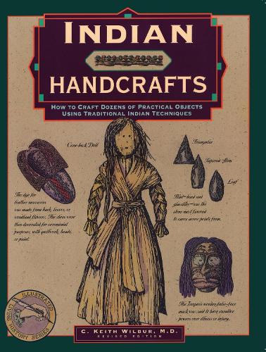 Паперова книга «Indian Handcrafts: How To Craft Dozens Of Practical Objects Using Traditional Indian Techniques», автор К. Кіт Вілбур - фото №1