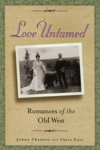 Бумажная книга «Love Untamed: Romances of the Old West», авторов Крис Энсс, Джоанн Шартье - фото №1