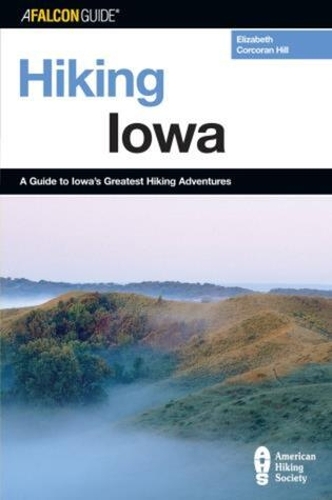 Бумажная книга «Hiking Iowa: A Guide To Iowa's Greatest Hiking Adventures» - фото №1